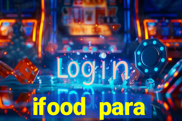 ifood para restaurante login