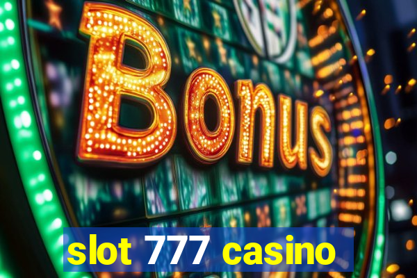 slot 777 casino