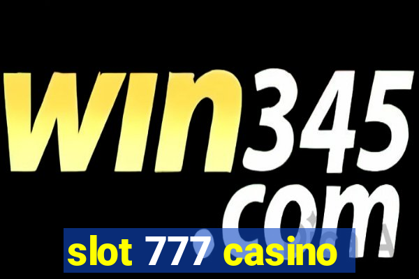 slot 777 casino