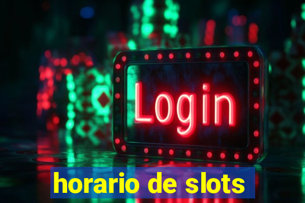 horario de slots