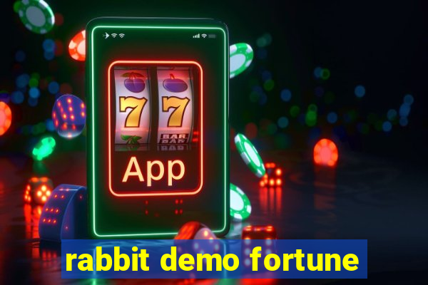 rabbit demo fortune