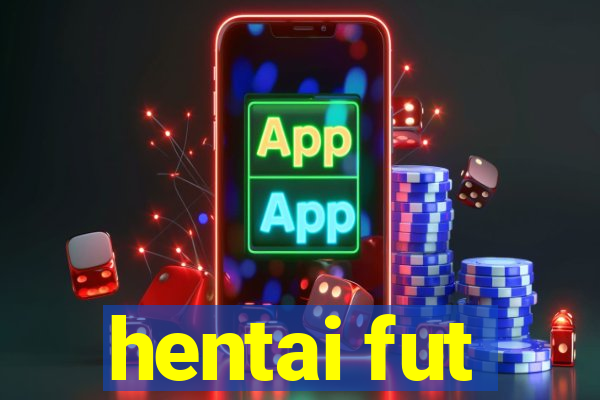 hentai fut