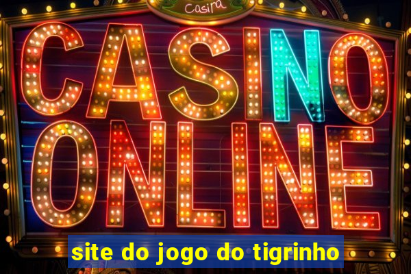 site do jogo do tigrinho