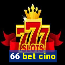 66 bet cino