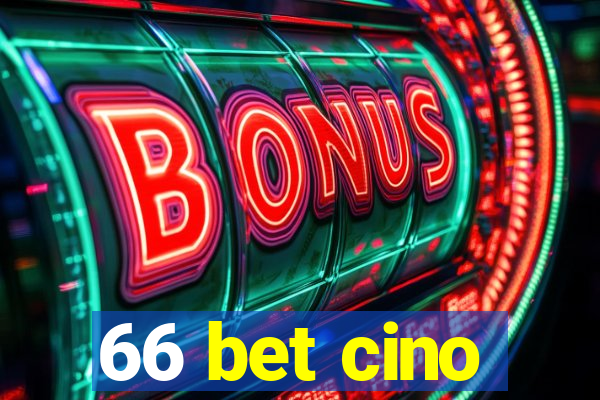 66 bet cino