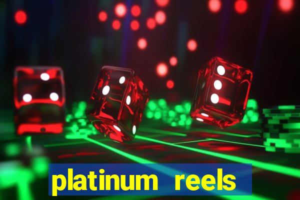 platinum reels online casino