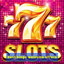 best bingo welcome offers