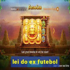 lei do ex futebol