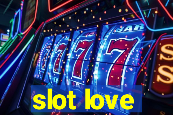 slot love