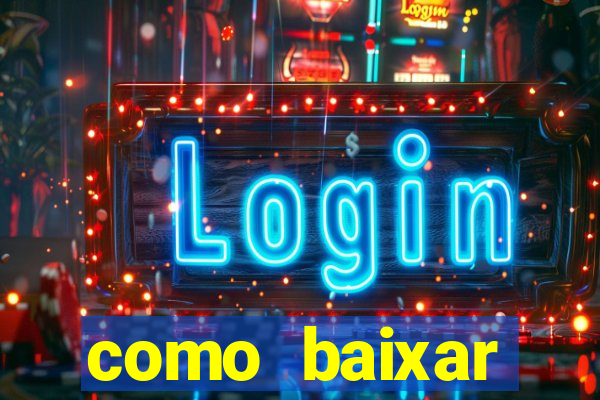 como baixar plataforma de jogos