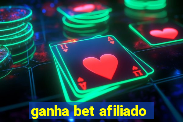 ganha bet afiliado