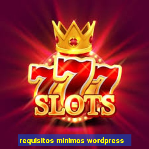 requisitos minimos wordpress