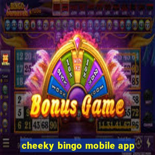 cheeky bingo mobile app