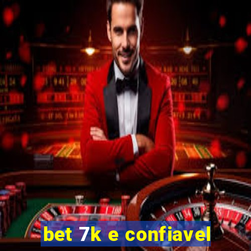 bet 7k e confiavel