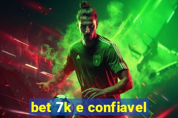 bet 7k e confiavel