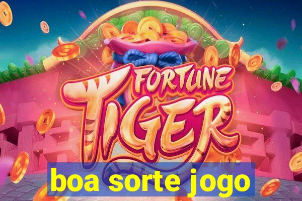 boa sorte jogo