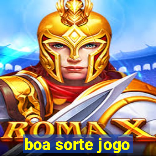 boa sorte jogo