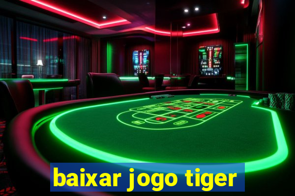 baixar jogo tiger