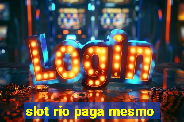 slot rio paga mesmo