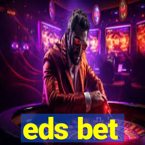 eds bet