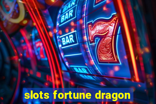 slots fortune dragon