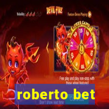 roberto bet