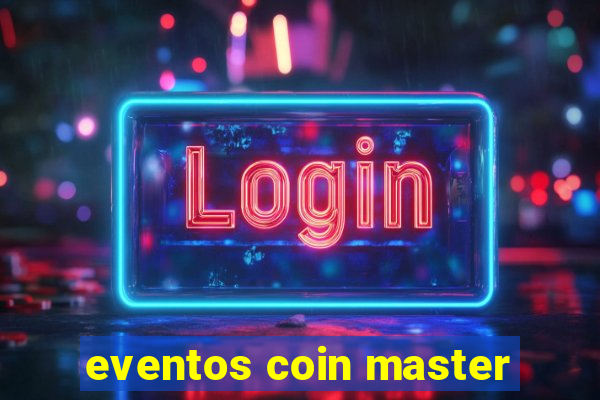 eventos coin master