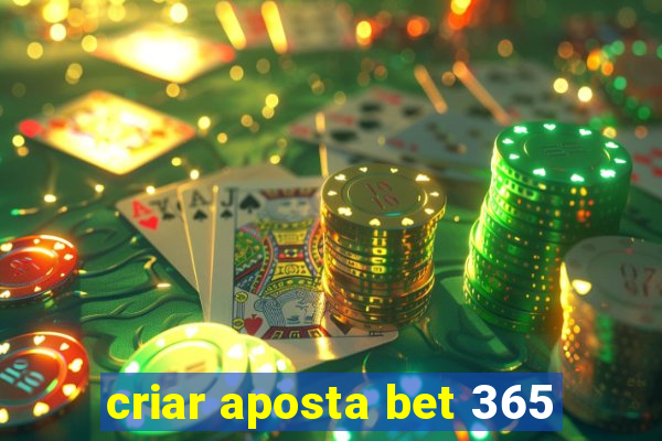 criar aposta bet 365