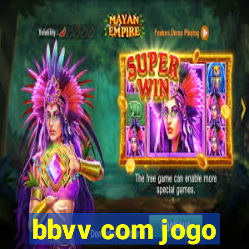 bbvv com jogo