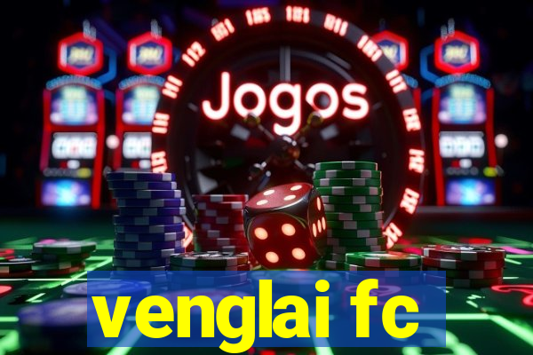 venglai fc