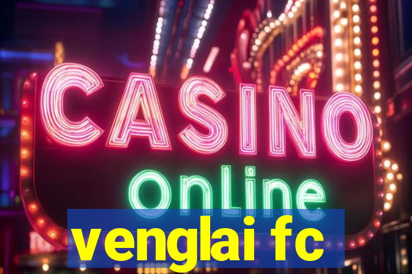 venglai fc