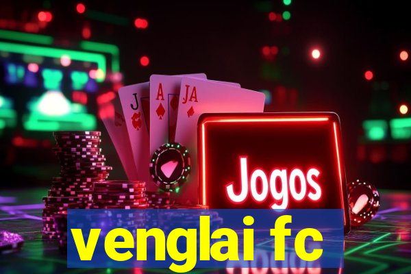 venglai fc