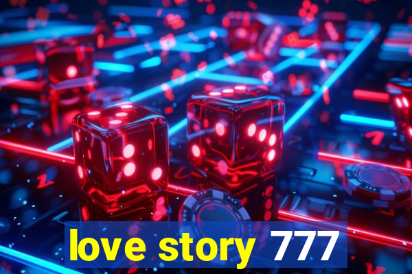 love story 777