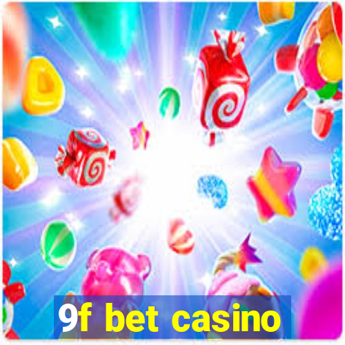 9f bet casino