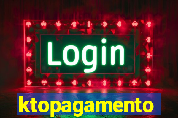 ktopagamento