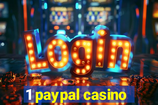 1 paypal casino