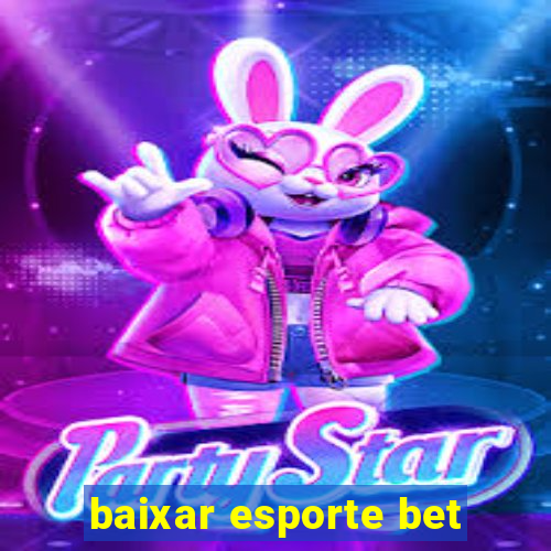 baixar esporte bet