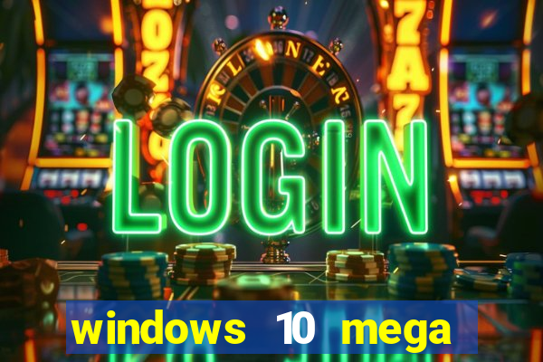 windows 10 mega lite torrent