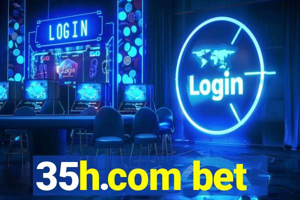 35h.com bet