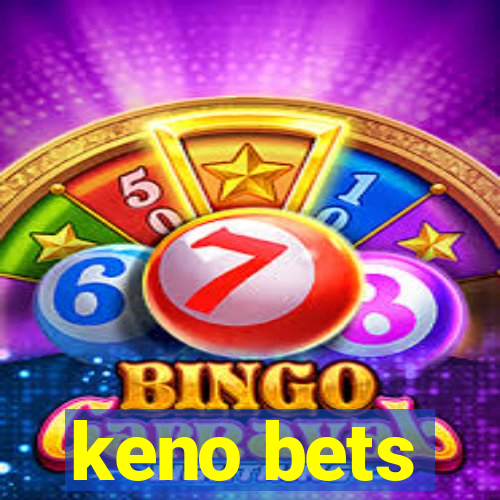 keno bets