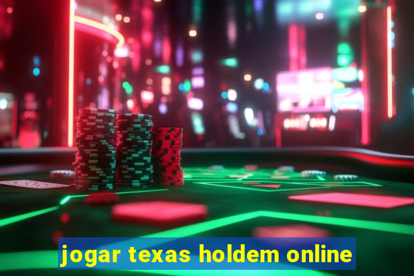 jogar texas holdem online