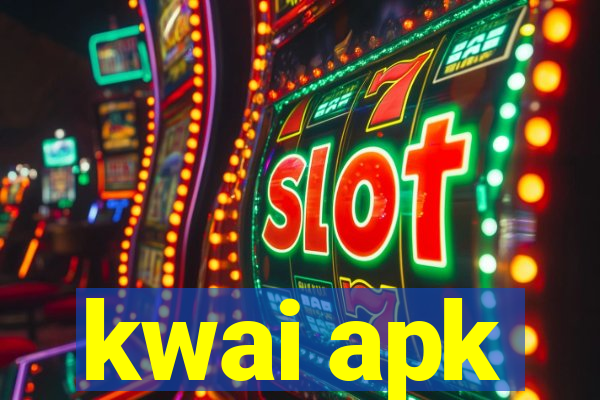 kwai apk