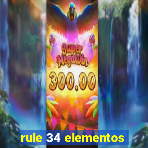 rule 34 elementos