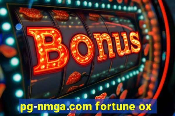 pg-nmga.com fortune ox