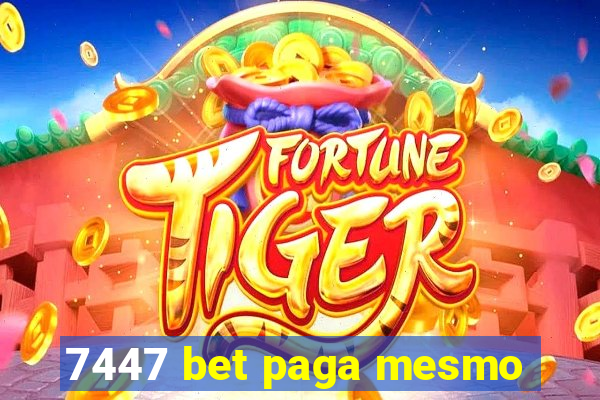 7447 bet paga mesmo