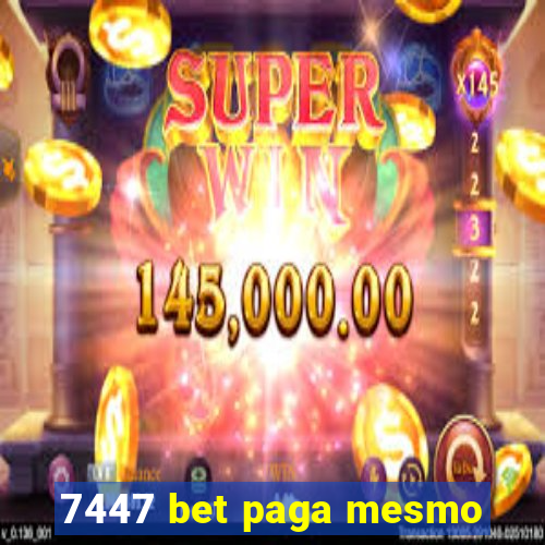 7447 bet paga mesmo