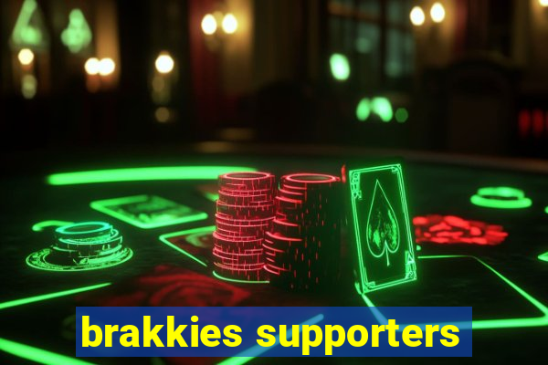 brakkies supporters