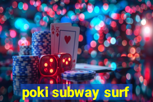 poki subway surf