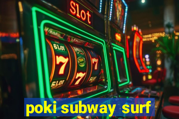 poki subway surf