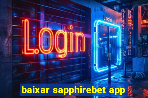 baixar sapphirebet app